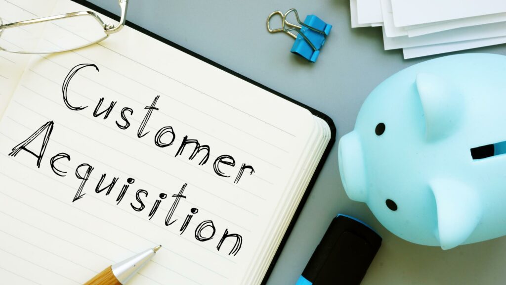 Customer Acquisition Strategy